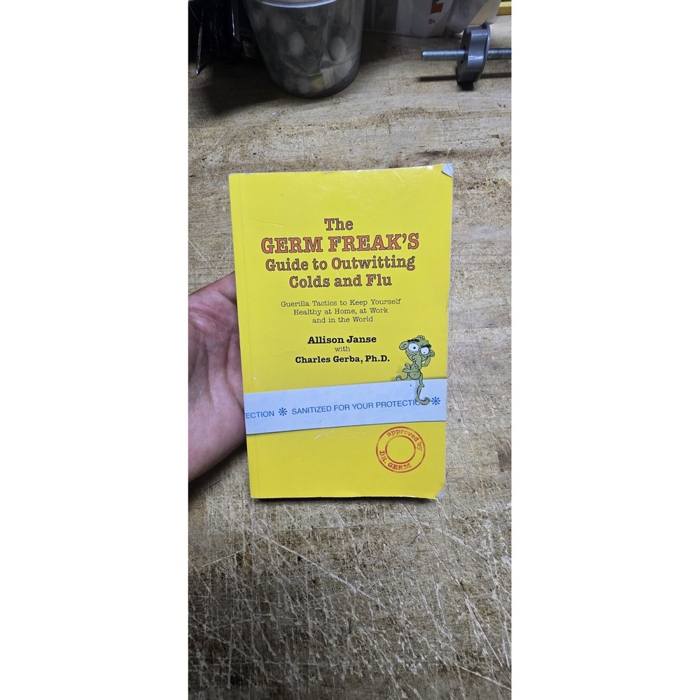 The Germ Freaks Guide To Outriding Colds And Flu By Allison Janse